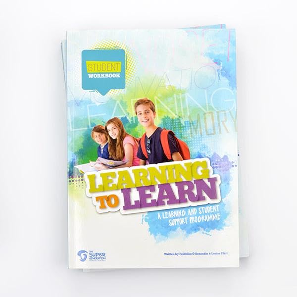 Learning to Learn: A Learning and Student Support Programme - Student Workbook