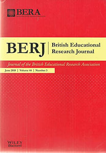 BERJ: British Educational Research Journal, June 2018, Volume 44, Number 3 - Journal of the British Educational Research Association