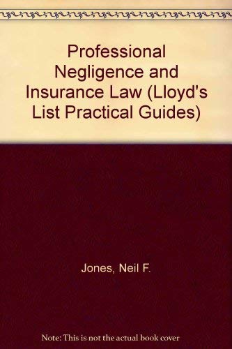 Professional Negligence and Insurance Law (Lloyd's List Practical Guides)