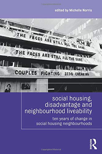 Social Housing, Disadvantage, and Neighbourhood Liveability (Housing and Society Series)