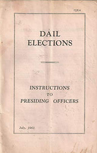 Dáil Elections: Instructions to Presiding Officers - July, 1961