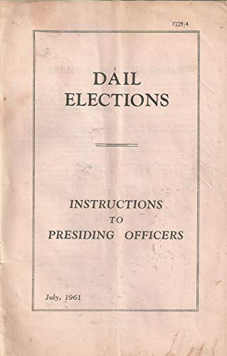 Dáil Elections: Instructions to Presiding Officers - July, 1961