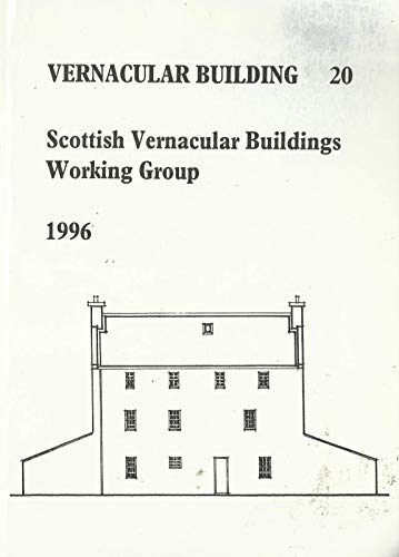 Vernacular Building 20: Scottish Vernacular Buildings Working Group 1996