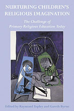 Load image into Gallery viewer, Nurturing Children's Religious Imagination: The Challenge of Primary Religious Education Today