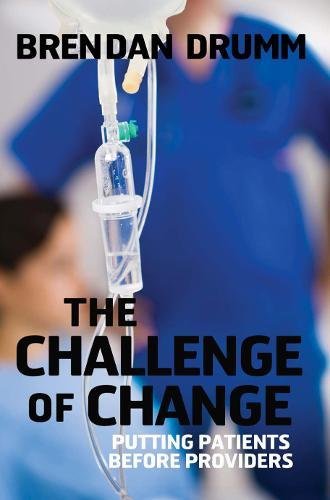 The Challenge of Change: Putting Patients Before Providers