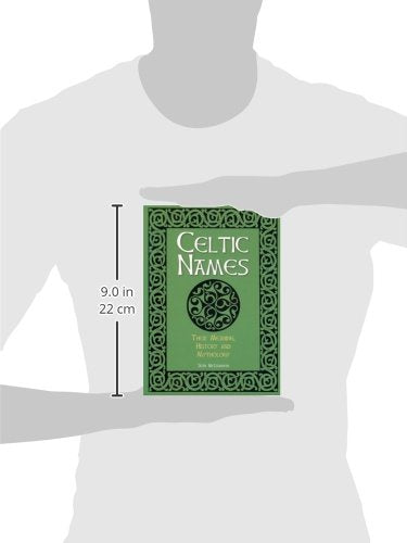Celtic Names: The Meaning, History and Mythology