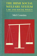 The Irish Social Welfare System: Law and Social Policy
