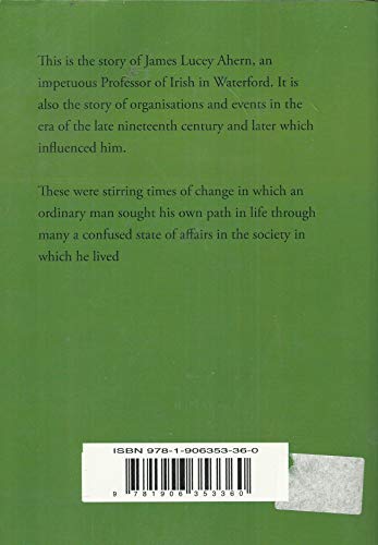 A Fractured Dream: The Life and Times of Professor James Lucey Ahern of Waterford