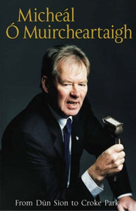 From Dún Síon to Croke Park: The Autobiography