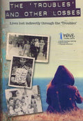 The 'Troubles' and Other Losses: Lives lost indirectly through the 'Troubles'