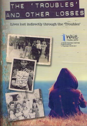 The 'Troubles' and Other Losses: Lives lost indirectly through the 'Troubles'