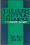 Irish Catholic Experience: A Historical Survey