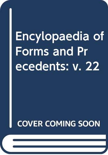 Encylopaedia of Forms and Precedents: v. 22