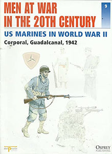 Men at War in the 20th Century, Issue 9: US Marines in World War II - Corporal, Guadalcanal, 1942