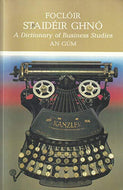 Floclóir Staidéir Ghnó: A Dictionary of Business Studies