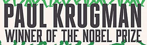 Arguing with Zombies: Economics, Politics, and the Fight for a Better Future