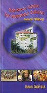 Don Bosco Centre for Indigenous Cultures - Museum Guide Book