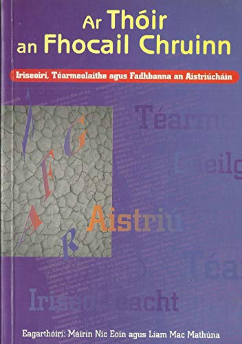 Ar Thóir an Fhocail Chruinn: Iriseoirí, Téarmeolaithe agus Fadhbanna an Aistriúcháin