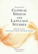 Journal of Clinical Speech and Language Studies, Volume 23 (2016/2017): Official Journal of the Irish Association of Speech and Language Therapists