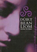 Load image into Gallery viewer, Dúirt Bean Liom...