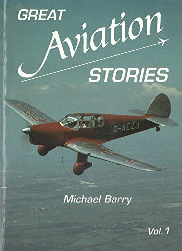 Great Aviation Stories: Vol.1