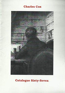 Charles Cox Rare Books: Catalogue Sixty-Seven (67), Summer 2014
