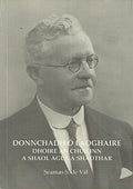 Donnchadh Ó Laoghaire: Dhoire an Chuilinn, A Shaol agus a Shaothar