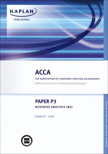 P3 Business Analysis BA: Exam Kit (Acca)
