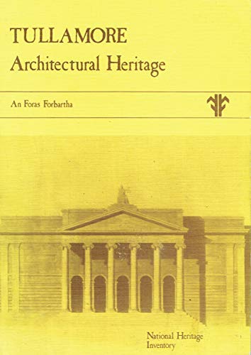 Tullamore: Architectural heritage (National heritage inventory)