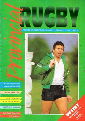 Provincial Rugby: Ireland's New Colour Rugby Magazine - Issue No 5, 1989: Ulster Bank Cup, Philip Rainey, Schools Champions, Smithwick's Boston Cup winners