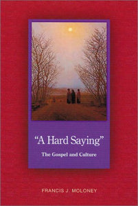 A Hard Saying: The Gospel and Culture (Scripture)