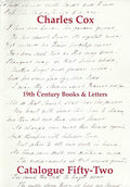 Charles Cox Rare Books Catalogue Fifty-Two (52) - Winter 2005-6, 19th Century Books and Letters