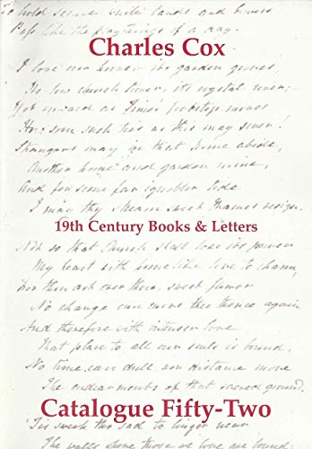 Charles Cox Rare Books Catalogue Fifty-Two (52) - Winter 2005-6, 19th Century Books and Letters