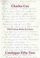 Charles Cox Rare Books Catalogue Fifty-Two (52) - Winter 2005-6, 19th Century Books and Letters