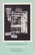 Fifty Masterpieces of Ancient Near Eastern Art