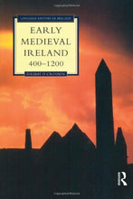 Load image into Gallery viewer, Early Medieval Ireland, 400-1200 (Longman History of Ireland)