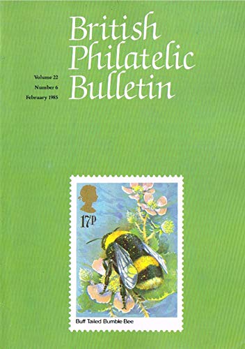 British Philatelic Bulletin - Volume 22: Number 6, February 1985