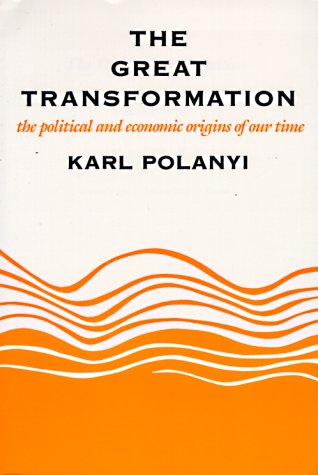 The Great Transformation: Political and Economic Origins of Our Time
