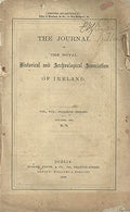 The Journal of the Royal Historical and Archaeological Association of Ireland - Vol VIII (8), Fourth Series, October 1888, No. 76