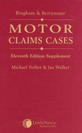 Bingham and Berrymans' Motor Claims Cases Supplement - Eleventh Edition Supplement (11th Edition Supplement)