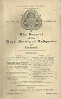 The Journal of the Royal Society of Antiquities of Ireland, Part 4, Vol XXXIX (39), 31st December 1909