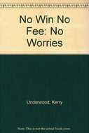 No Win No Fee No Wories (Civil litigation in practice)