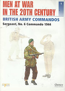 Men at War in the 20th Century. British Army Commandos. No.1