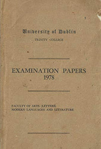 University of Dublin, Trinity College: Examination Papers 1978 - Faculty of Arts (Letters), Modern Languages and Literature