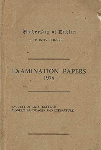 University of Dublin, Trinity College: Examination Papers 1978 - Faculty of Arts (Letters), Modern Languages and Literature