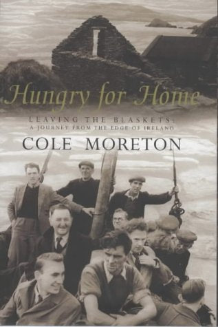 Hungry For Home: Leaving the Blaskets: A Journey from the Edge of Ireland