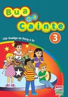 Bua na Cainte 3: Clár Gaeilge do Rang a Trí