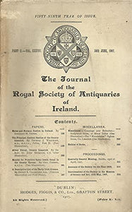 The Journal of the Royal Society of Antiquities of Ireland, Part 2, Volume XXXVII (37), 30th June 1907