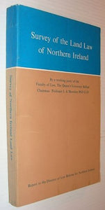 Survey of the land law of Northern Ireland: Report to the Director of Law Reform for Northern Ireland