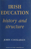 Irish Education: Its History and Structure